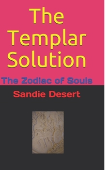 Paperback The Templar Solution: The Zodiac of Souls Book