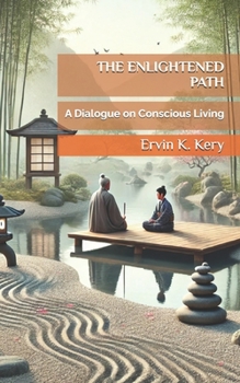 Paperback The Enlightened Path: A Dialogue on Conscious Living Book