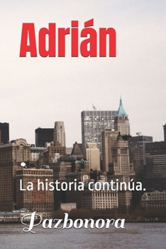 Paperback Adrián: La historia continúa. [Spanish] Book