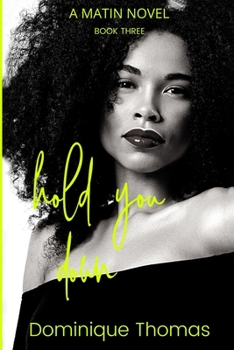 Paperback Hold You Down 3: A Matin Novel Book