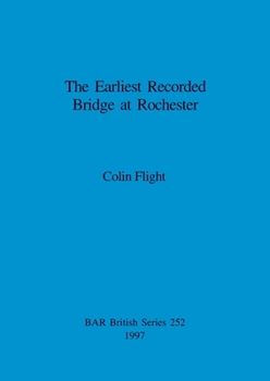 Paperback The Earliest Recorded Bridge at Rochester Book