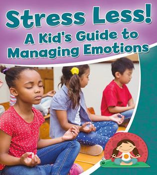 Hardcover Stress Less! a Kid's Guide to Managing Emotions Book