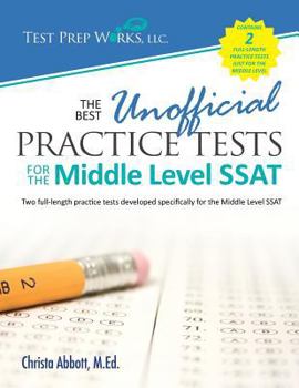 Paperback The Best Unofficial Practice Tests for the Middle Level SSAT Book