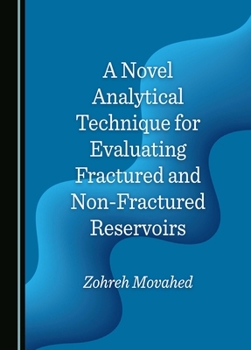 Hardcover A Novel Analytical Technique for Evaluating Fractured and Non-Fractured Reservoirs Book