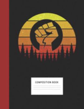 Composition Book: Power Fist 200 Wide Ruled Lined Pages Retro Vintage Sunset Classic Notebook, Writing Pad & Practice Journal | Assignments, Class ... Organizer, Homeschool, College & University
