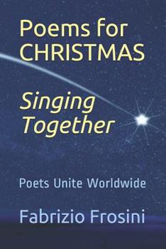 Paperback Poems for CHRISTMAS *Singing Together*: Poets Unite Worldwide Book