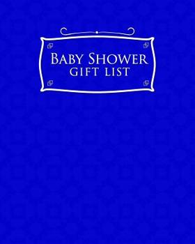 Baby Shower Gift List : Baby Shower Gift List, Gift Log, Gift Book, Gift Register, Recorder, Organizer, Keepsake, Blue Cover