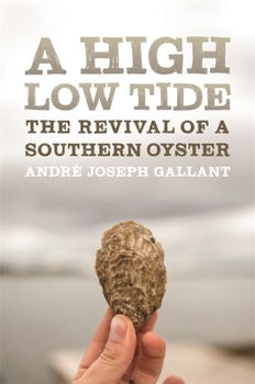 A High Low Tide: The Revival of a Southern Oyster - Book  of the Crux: The Georgia Series in Literary Nonfiction