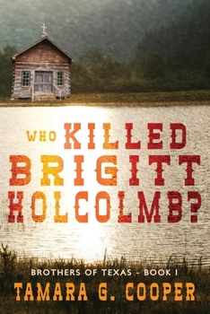 Paperback Who Killed Brigitt Holcomb?: A Romantic Suspense Novel Book
