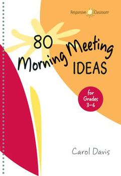 Spiral-bound 80 Morning Meeting Ideas for Grades 3-6 Book