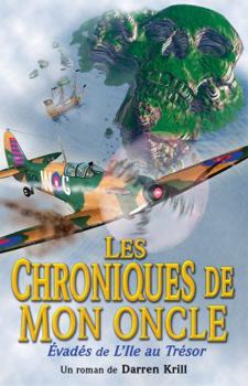 Paperback Les chroniques de mon oncle: Évadés de l'Ile au Trésor (French Edition) [French] Book