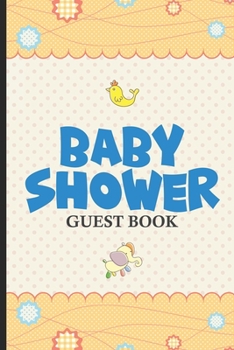 Baby Shower Guest Book: Guest Registry For Baby Shower, New Parents Keepsake, Bundle Of Joy Baby Journal, Family Well-Wishes & Advice Notebook