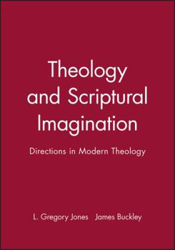 Paperback Theology and Scriptural Imagination: Directions in Modern Theology Book