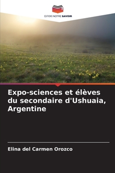 Paperback Expo-sciences et élèves du secondaire d'Ushuaia, Argentine [French] Book