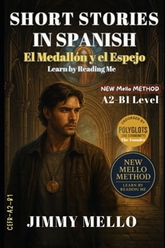 Paperback Short Stories in Spanish - El Medallón y el Espejo: Learn By Reading Me [Spanish] Book