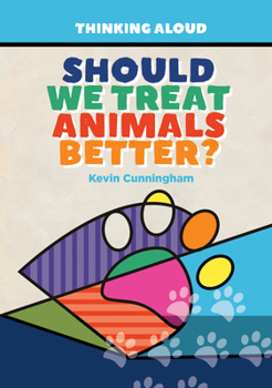 Hardcover Should We Treat Animals Better? Book