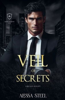 Veil of Secrets: Dark Mafia Romance (Empire of Blood)