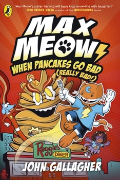 Paperback Puffin Max Meow Book 6 When Pancakes Go Bad (Really Bad!). Book