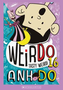 Tasty Weird! - Book #16 of the WeirDo
