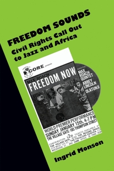 Paperback Freedom Sounds: Civil Rights Call Out to Jazz and Africa Book
