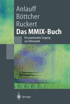 Paperback Das MMIX-Buch: Ein Praxisnaher Zugang Zur Informatik [German] Book