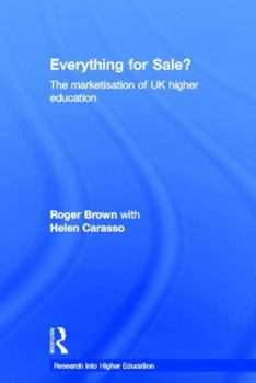 Hardcover Everything for Sale? The Marketisation of UK Higher Education Book