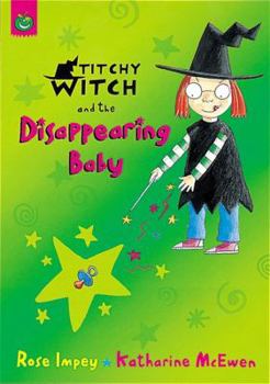 Titchy Witch and the Disappearing Baby - Book #3 of the Titchy Witch
