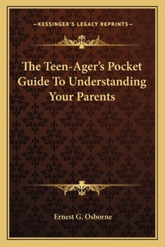 The Teen-Ager's Pocket Guide To Understanding Your Parents