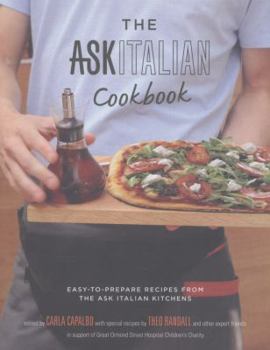 Paperback The Ask Italian Cookbook: Easy to Prepare Recipes from the Ask Italian Kitchens. Carla Capalbo and Theo Randall Book