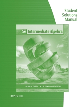 Paperback Student Solutions Manual for Tussy/Gustafson's Intermediate Algebra, 5th Book