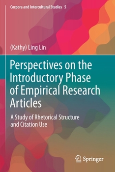 Paperback Perspectives on the Introductory Phase of Empirical Research Articles: A Study of Rhetorical Structure and Citation Use Book