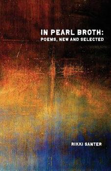 Paperback In Pearl Broth: Poems New and Selected Book