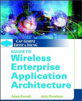 Paperback Cap Gemini Ernst & Young Guide to Wireless Enterprise Application Architecture Book