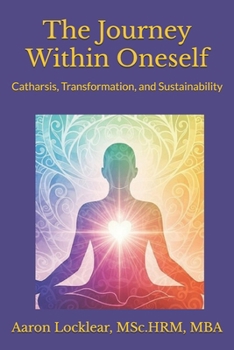 The Journey Within Oneself: Catharsis, Transformation, and Sustainability