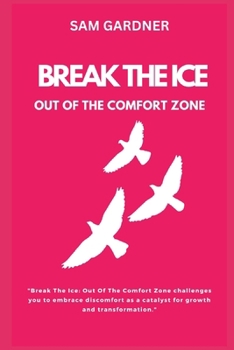 Paperback Break the Ice: Out of the Comfort Zone Book