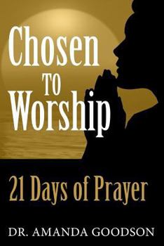 Paperback Chosen to Worship: 21 Days of Prayer Book