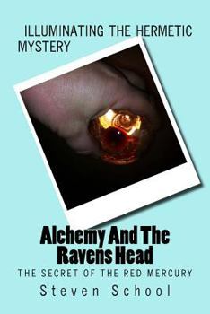 Paperback Alchemy And The Ravens Head: The Secret Of The Red Mercury Book