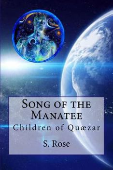 Children of Quaezar - Book #2 of the Song of the Manatee