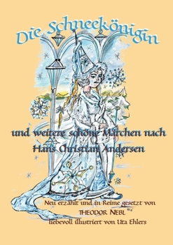 Paperback Die Schneekönigin und weitere schöne Märchen aus aller Welt: Neu erzählt und in Reime gesetzt [German] Book