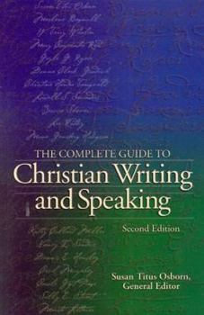 Paperback The Complete Guide to Christian Writing and Speaking Book