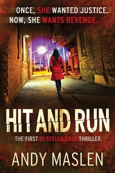 Hit and Run - Book #1 of the DI Stella Cole Thriller