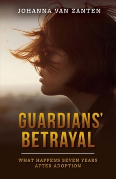 Paperback Guardians' Betrayal: What Happens Seven Years After Adoption Volume 1 Book