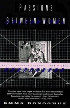 Paperback Passions Between Women: British Lesbian Culture 1668-1801 Book