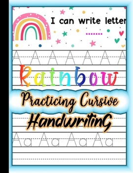 Paperback Rainbow Practicing Cursive Handwriting: Beginner Cursive Handwriting Workbook for Kids l Cursive handwriting alphabet for classroom l Learning cursive Book