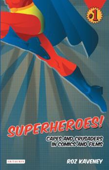 Paperback Superheroes!: Capes and Crusaders in Comics and Films Book