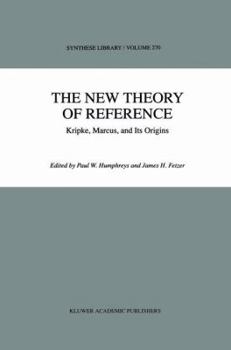 Paperback The New Theory of Reference: Kripke, Marcus, and Its Origins Book