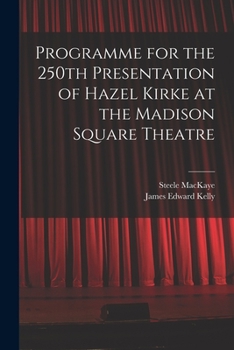 Paperback Programme for the 250th Presentation of Hazel Kirke at the Madison Square Theatre Book