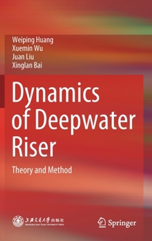 Hardcover Dynamics of Deepwater Riser: Theory and Method Book