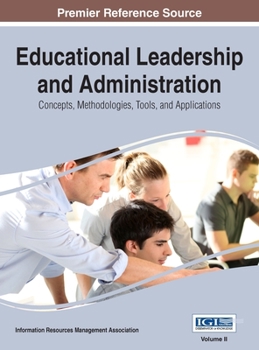 Hardcover Educational Leadership and Administration: Concepts, Methodologies, Tools, and Applications, VOL 2 Book