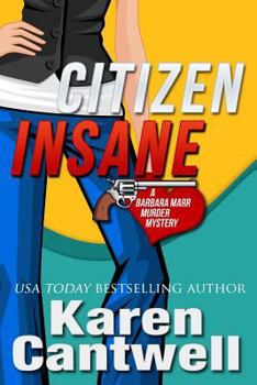 Paperback Citizen Insane: A Barbara Marr Murder Mystery Book